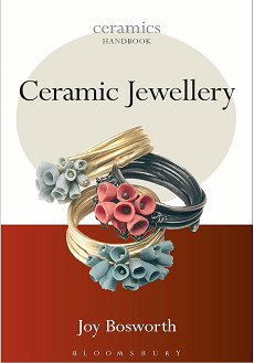 Ceramics Handbook: Ceramic Jewellery by Joy Bosworth