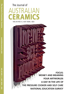 The Journal of Australian Ceramics, Vol 65 No 2, July 2026