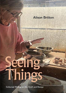 Seeing Things by Alison Britton